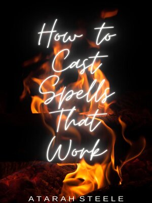cover image of How to Cast Spells That Work